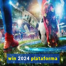 win 2024 plataforma